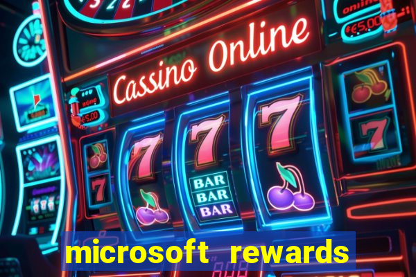 microsoft rewards ganhe recompensas